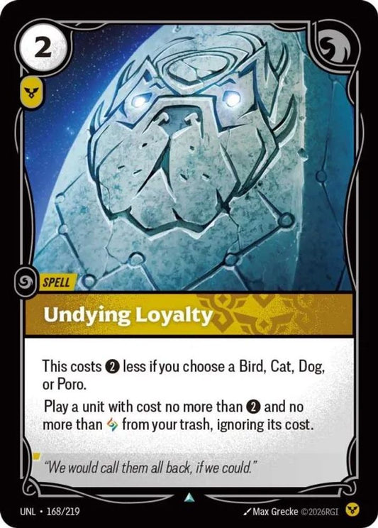 Undying Loyalty 168/219 Uncommon Unleashed