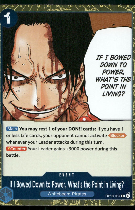 If I Bowed Down to Power, What's the Point in Living? OP13-057