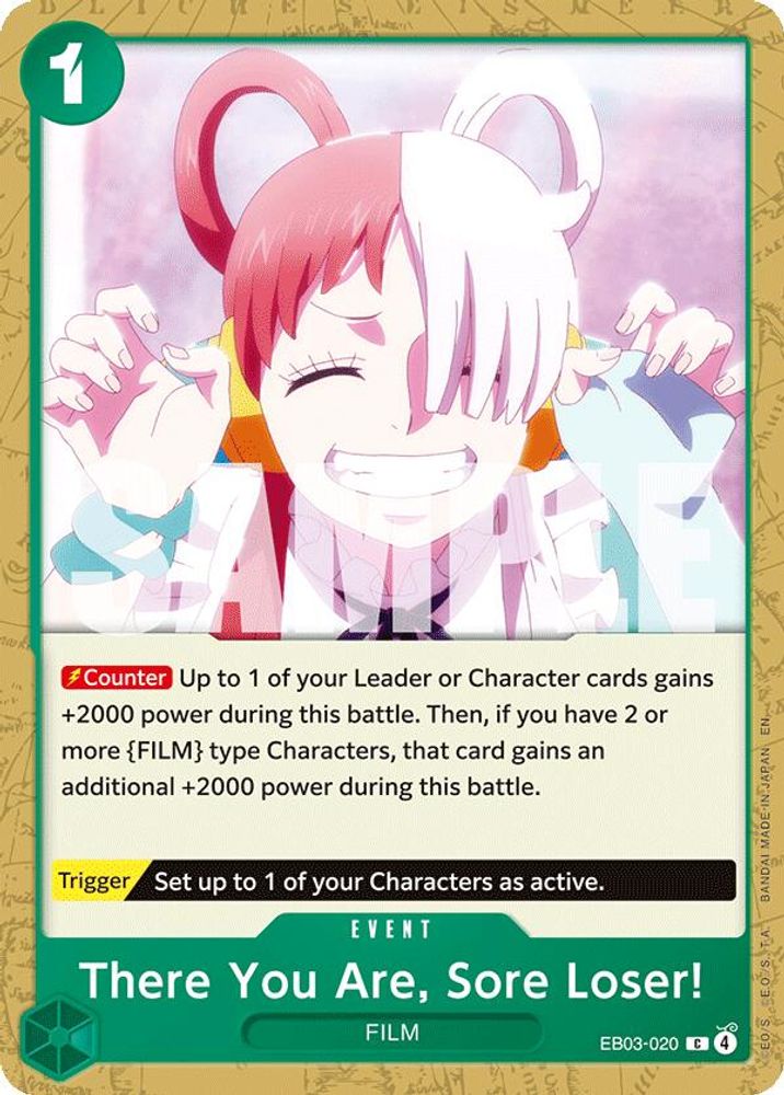 There You Are, Sore Loser! EB03-020